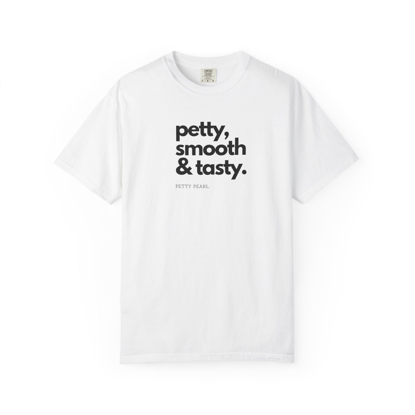 Cool Graphic Unisex T-Shirt - "Petty, Smooth & Tasty" - Funny Tee for Friends, Casual Wear, Gift for Birthdays, Parties, Humor