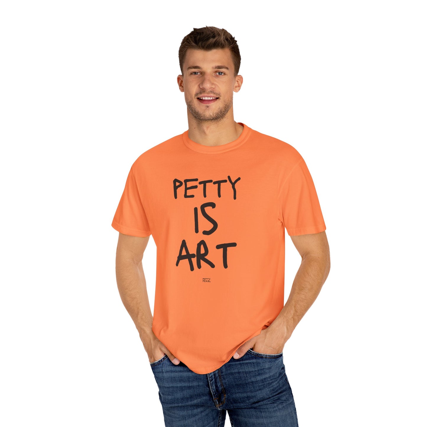Petty Is Art Unisex T-Shirt - Casual Wear, Unique Gift, Art Lover's Tee, Street Style, Creative Statement Shirt
