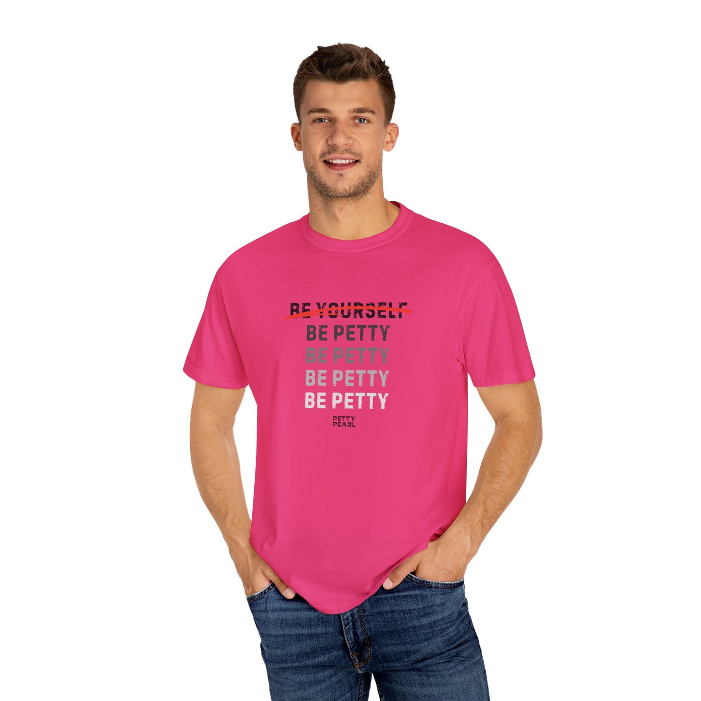 Petty Humor T-Shirt, Unisex Tee, Casual Wear, Gift for Friends, Motivational Shirt, Self-Expression Fashion