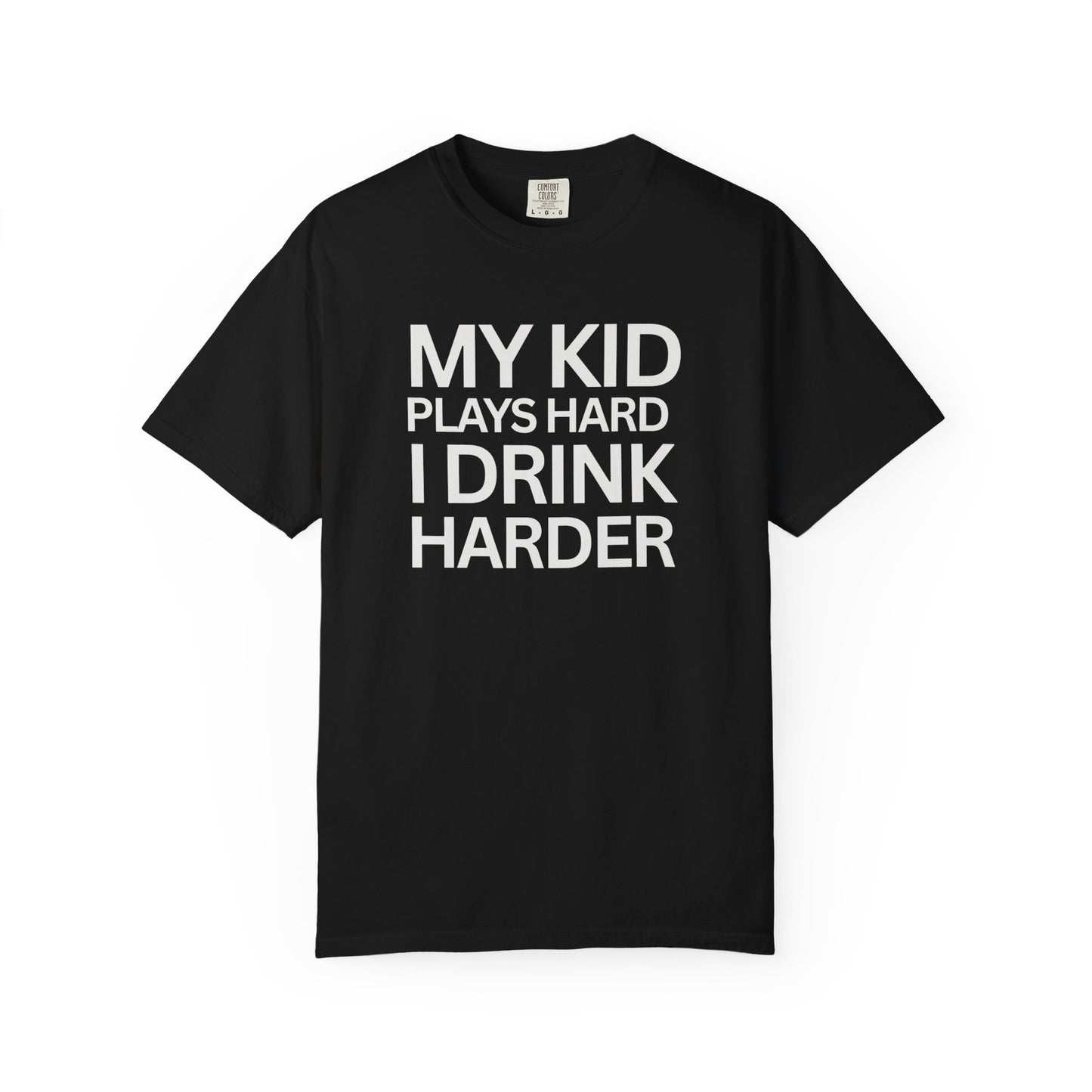 Humorous Parent T-Shirt - My Kid Plays Hard I Drink Harder, Funny Dad Shirt, Gift for Moms, Parenting Humor Tee, Unisex T-Shirt