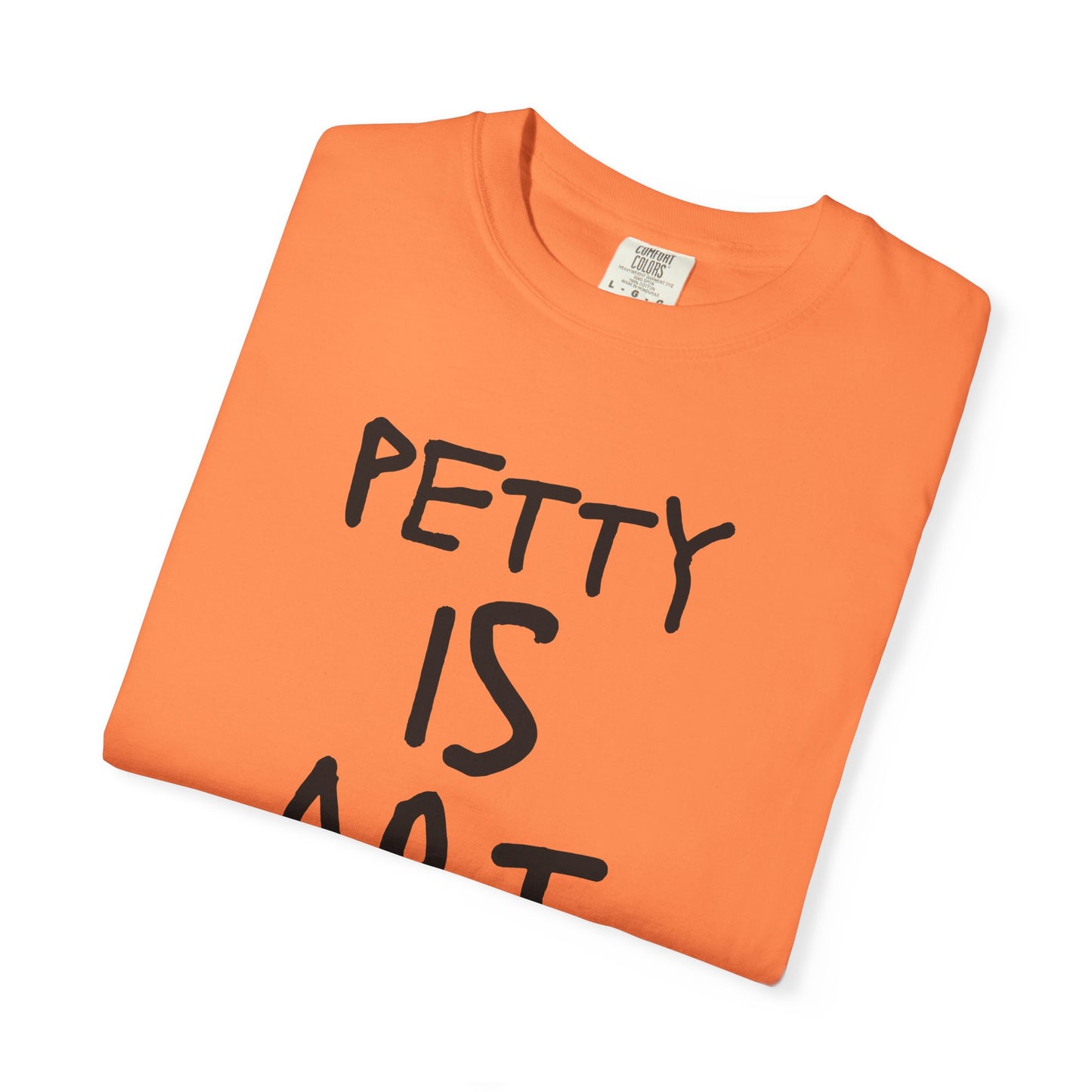 Petty Is Art Unisex T-Shirt - Casual Wear, Unique Gift, Art Lover's Tee, Street Style, Creative Statement Shirt