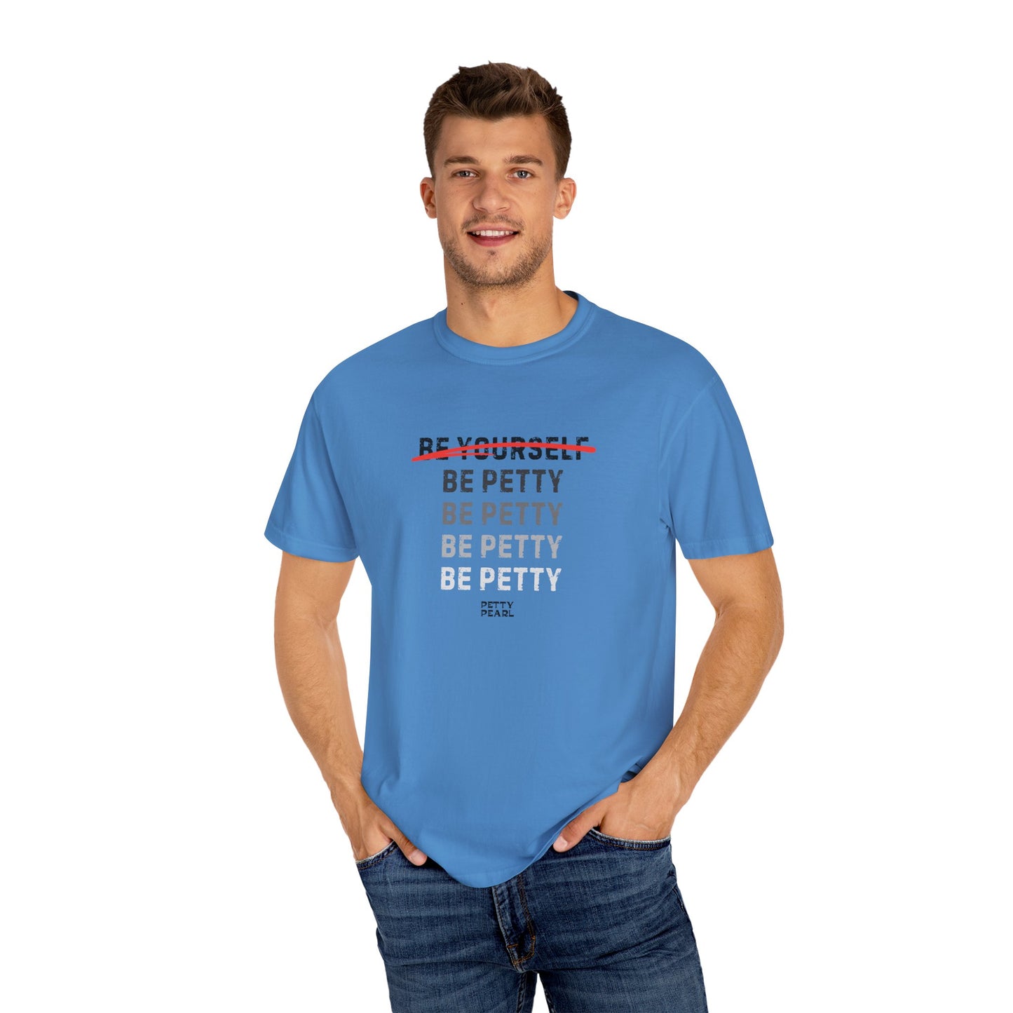Petty Humor T-Shirt, Unisex Tee, Casual Wear, Gift for Friends, Motivational Shirt, Self-Expression Fashion