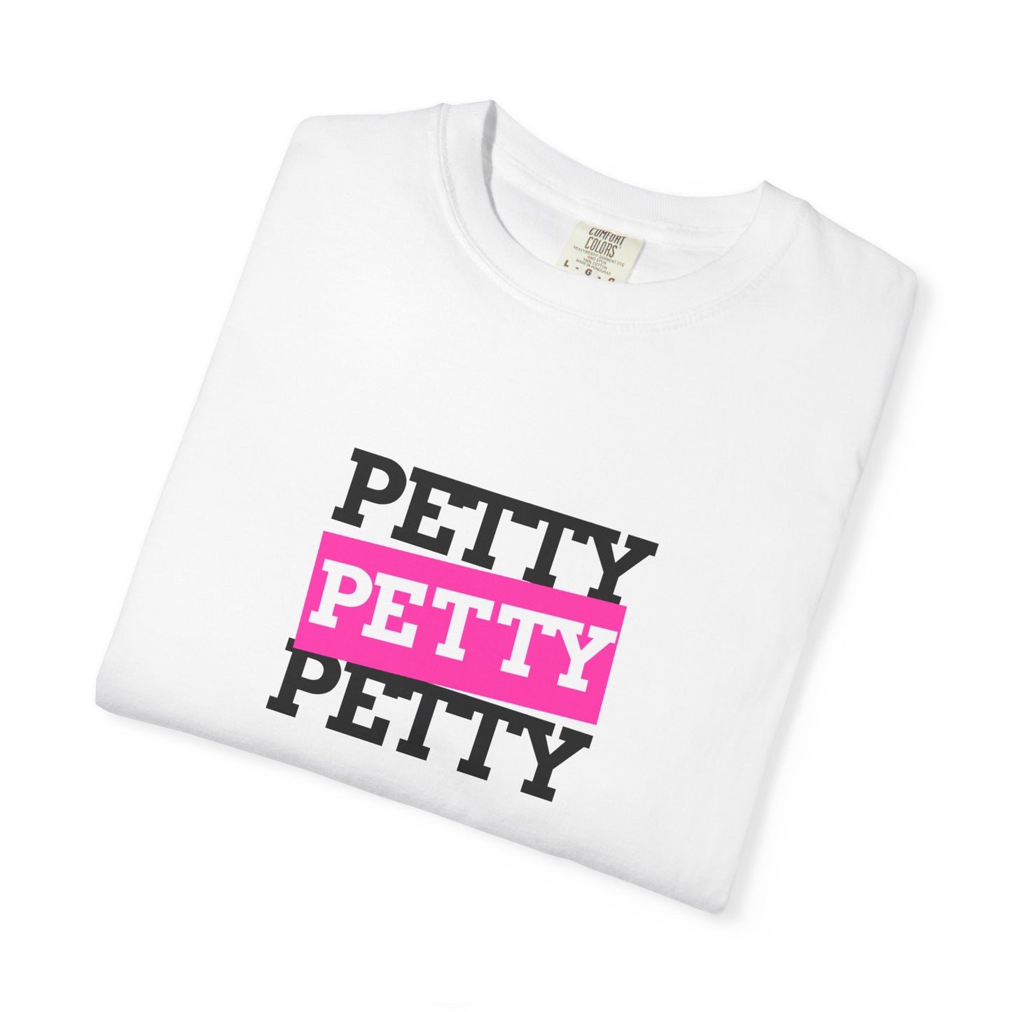 Petty Attitude T-Shirt, Fun Graphic Tee for Teens, Casual Wear, Gift Idea for Friends, Summer Vibe Shirt, Birthday Present