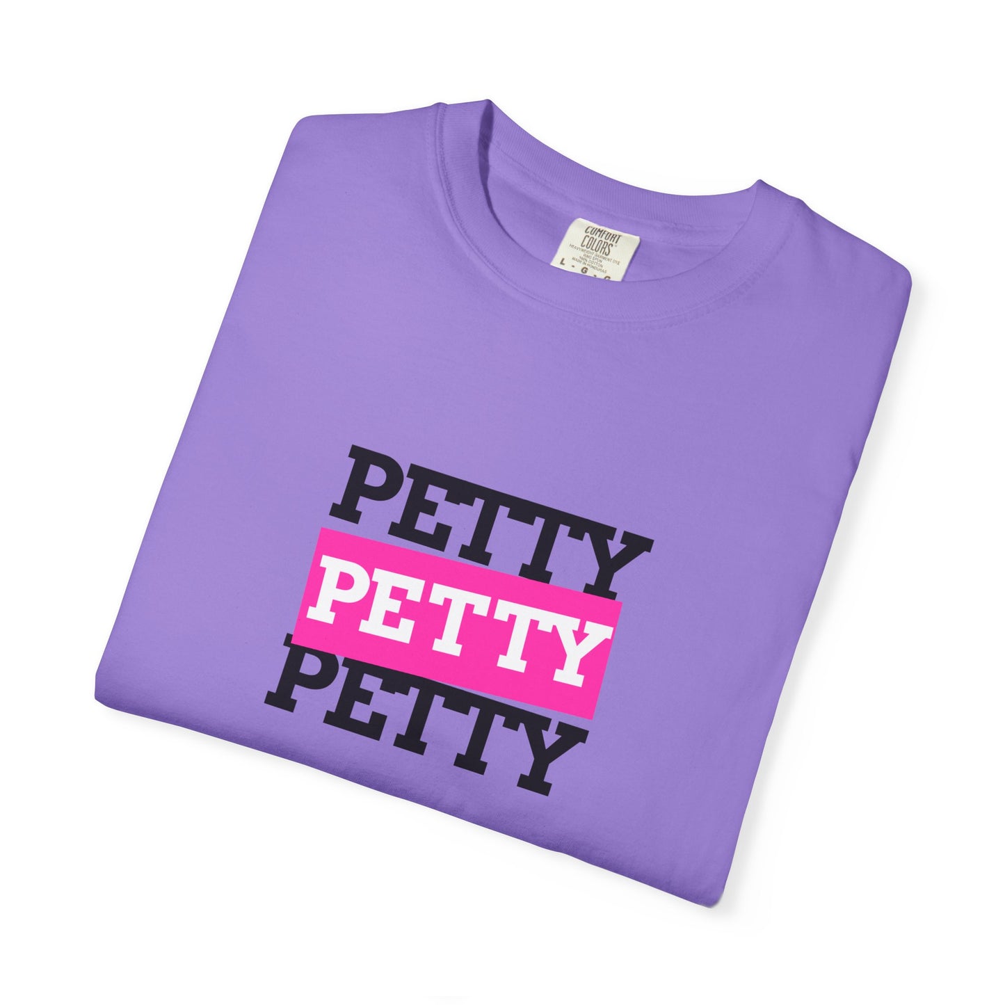 Petty Attitude T-Shirt, Fun Graphic Tee for Teens, Casual Wear, Gift Idea for Friends, Summer Vibe Shirt, Birthday Present