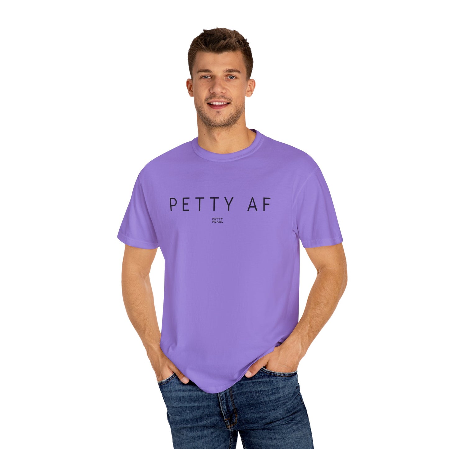 Petty AF Unisex Garment-Dyed T-Shirt | Casual Style, Gift for Friends, Comfortable Everyday Wear, Ideal for Birthdays, Fun Occasions, [...]