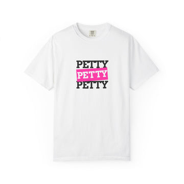 Petty Attitude T-Shirt, Fun Graphic Tee for Teens, Casual Wear, Gift Idea for Friends, Summer Vibe Shirt, Birthday Present