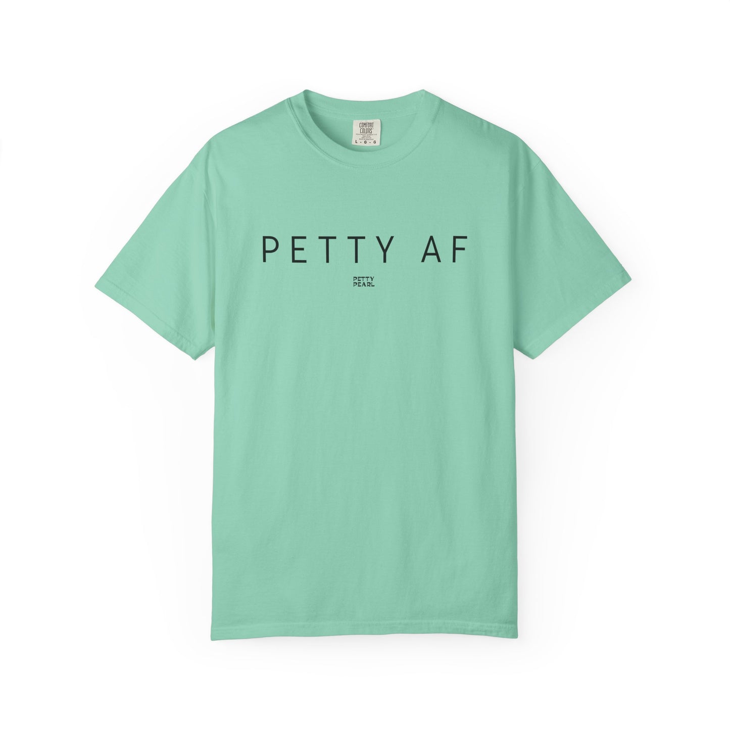 Petty AF Unisex Garment-Dyed T-Shirt | Casual Style, Gift for Friends, Comfortable Everyday Wear, Ideal for Birthdays, Fun Occasions, [...]