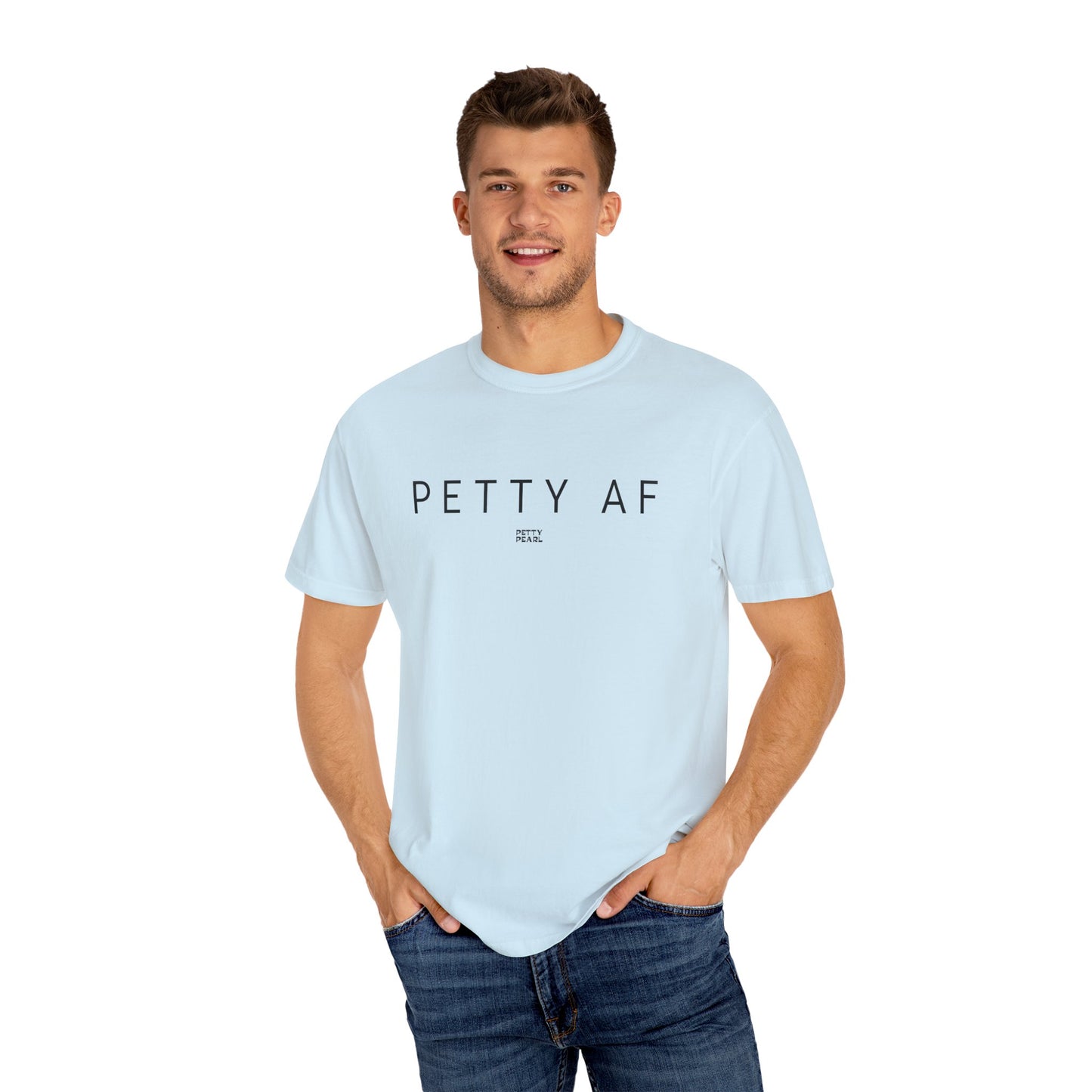 Petty AF Unisex Garment-Dyed T-Shirt | Casual Style, Gift for Friends, Comfortable Everyday Wear, Ideal for Birthdays, Fun Occasions, [...]