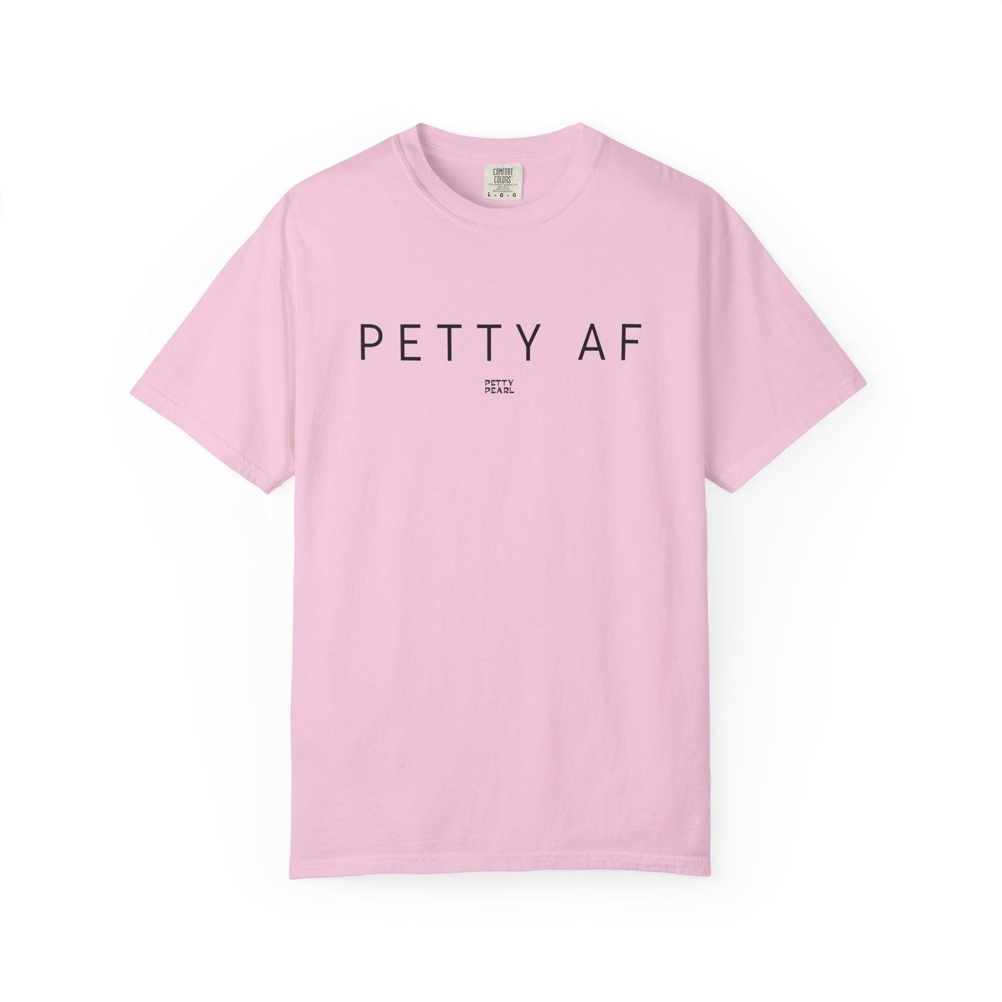 Petty AF Unisex Garment-Dyed T-Shirt | Casual Style, Gift for Friends, Comfortable Everyday Wear, Ideal for Birthdays, Fun Occasions, [...]