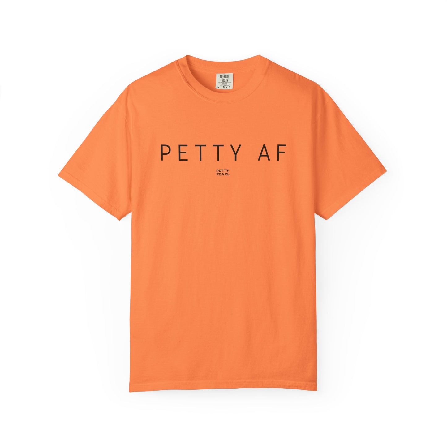Petty AF Unisex Garment-Dyed T-Shirt | Casual Style, Gift for Friends, Comfortable Everyday Wear, Ideal for Birthdays, Fun Occasions, [...]